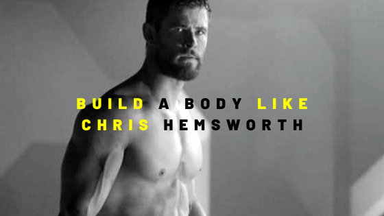 Build a Body Like Chris Hemsworth