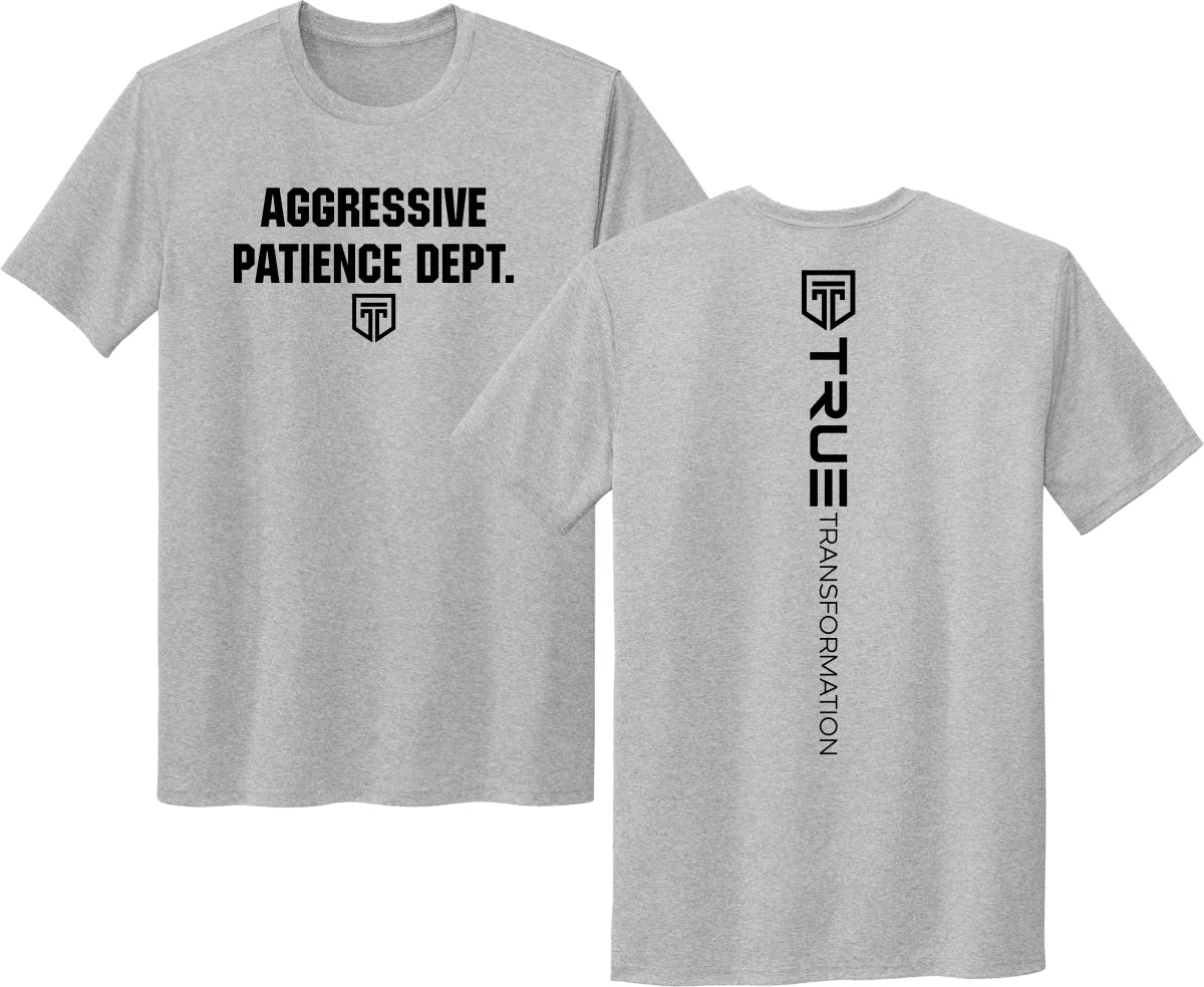 Aggressive Patience Dept - Short Sleeve T